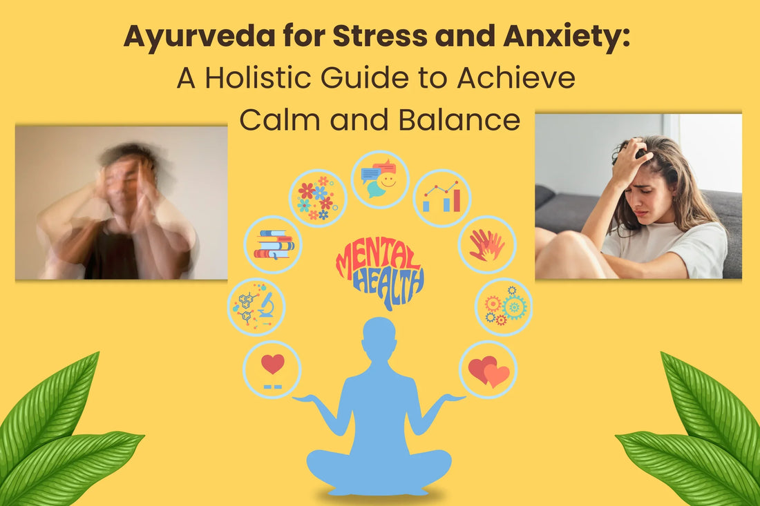 Ayurveda for Stress and Anxiety: A Holistic Guide to Achieve Calm and ...